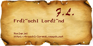 Fröschl Loránd névjegykártya
